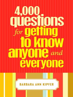 cover image of 4,000 Questions for Getting to Know Anyone and Everyone